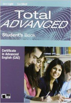 Total. Advanced. Student's book-Workbook. Con CD Audio. Con CD-ROM - Sue Elliott, G. Light, R. Hampton - Libro Black Cat-Cideb 2012 | Libraccio.it