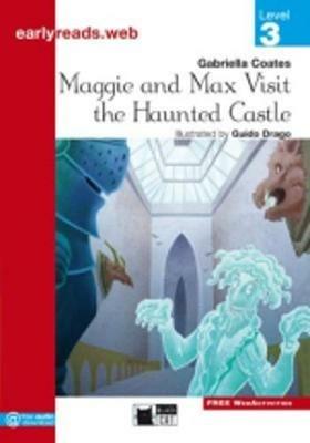 Maggie and Max visit the Haunted Castle. Level 3 - Gabriella Coates - Libro Black Cat-Cideb 2018, Early reads | Libraccio.it