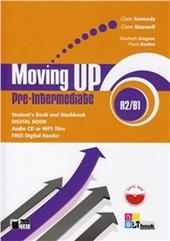 Moving up. Pre-intermediate. Student's book-Workbook. Con CD Audio. Con espansione online