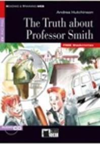 The truth about professor Smith - Andrea Hutchinson - Libro Black Cat-Cideb 2013, Reading and training | Libraccio.it
