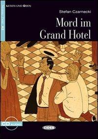 Mord im grand hotel. Con file audio MP3 scaricabili - Stephen Czarnecki - Libro Black Cat-Cideb 2013, Lesen und üben | Libraccio.it