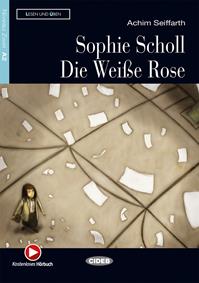 Sophie scholl. Con file audio MP3 scaricabili - Achim Seiffarth - Libro Black Cat-Cideb 2013, Lesen und üben | Libraccio.it