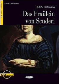Fraulein von Scuderi. Con CD Audio - Achim Seiffarth, Ernst T. A. Hoffmann - Libro Black Cat-Cideb 2013, Lesen und üben | Libraccio.it