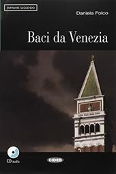 Baci da Venezia. Con CD Audio