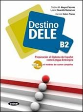 Destino. Dele B2. Con CD Audio. Con espansione online