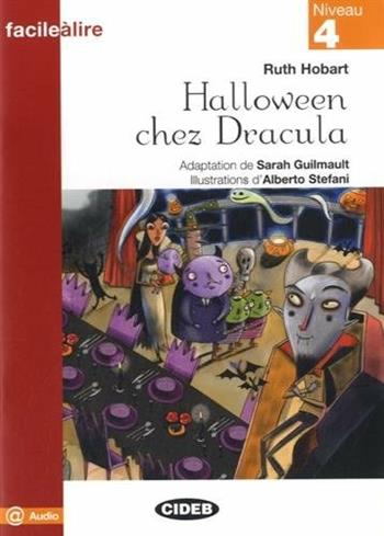 Halloween chez Dracula - Sarah Guilmault, Ruth Hobart - Libro Black Cat-Cideb 2014, Facile a lire | Libraccio.it