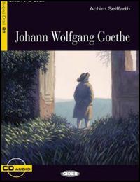 Goethe. Con File audio scaricabile e online - Achim Seiffarth - Libro Black Cat-Cideb 2014, Lesen und üben | Libraccio.it
