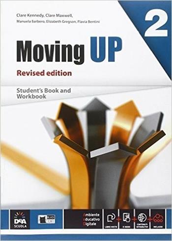 Moving up. Student's book-Workbook. Con e-book. Con espansione online. Vol. 2 - Clare Kennedy, Clare Maxwell, Elizabeth Gregson - Libro Black Cat-Cideb 2014 | Libraccio.it