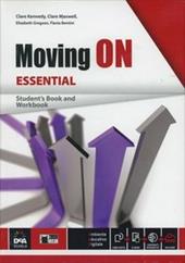 Moving on essential. Student's book-Workbook. Con e-book. Con espansione online