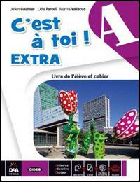 C'est à toi! Extra. Vol. A. Livre de l'élève et cahier-Objectivf competences. - Marina Vallacco, Julien Gauthier, VALLACCO MARINA - Libro Black Cat-Cideb 2014 | Libraccio.it
