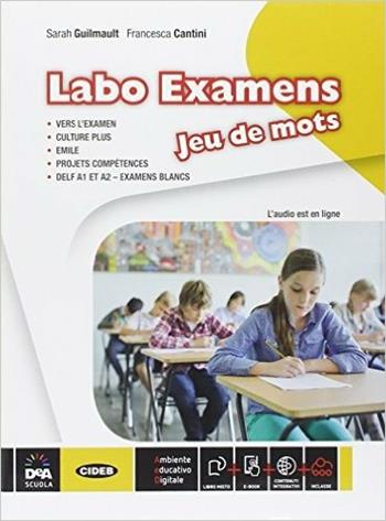 Jeu de mots. Labo examens. Con e-book. Con espansione online - Sarah Guilmault, Francesca Cantini, GUILMAULT CANTINI CAPANI - Libro Black Cat-Cideb 2014 | Libraccio.it