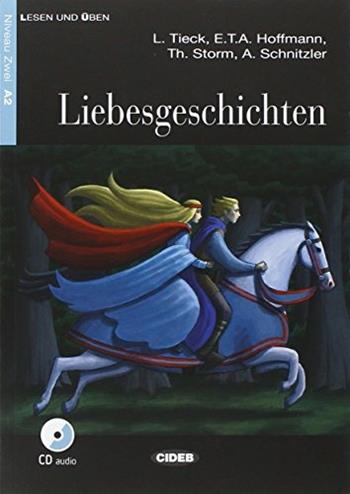 Liebesgeschichten. Con CD Audio -  Ludwig Tieck,  Theodor Storm,  Ernst T. A. Hoffmann - Libro Black Cat-Cideb 2015 | Libraccio.it