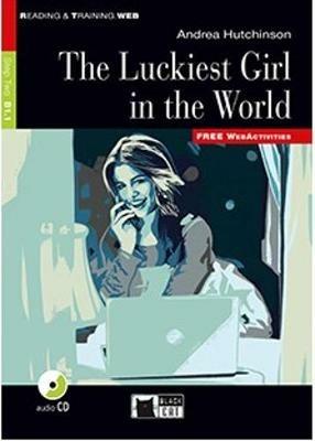 The luckiest girl in the world - Andrea M. Hutchinson - Libro Black Cat-Cideb 2016 | Libraccio.it