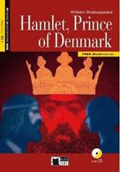 Hamlet, prince of Denmark. Con file audio MP3 scaricabili