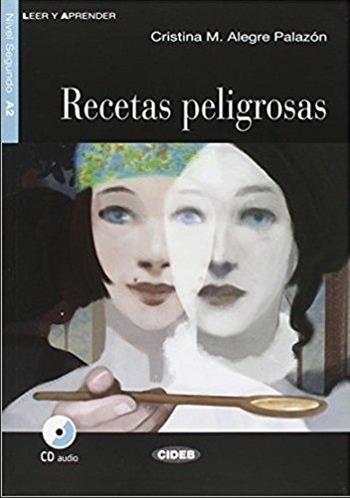 Recetas peligrosas. Con CD Audio. Con espansione online - Cristina M. Alegre Palazón - Libro Black Cat-Cideb 2016 | Libraccio.it