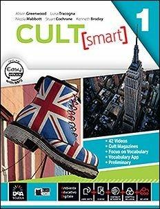 Cult [smart]. Student's book-Workbook. Con CD Audio. Con DVD-ROM. Con e-book. Con espansione online. Vol. 1 - MABBOTT N COCHRANE K, BRODEY K ZANELLA A - Libro Black Cat-Cideb 2016 | Libraccio.it