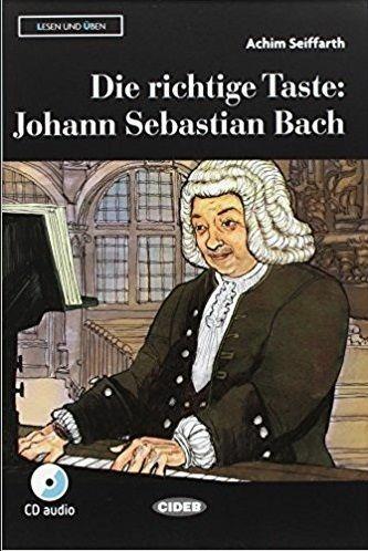 Die Richtige taste: Johann Sebastian Bach. Con App. Con CD-Audio - A. Seiffarth - Libro Black Cat-Cideb 2017 | Libraccio.it