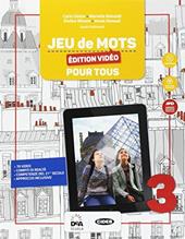 Jeu de mots. Livre de l'élève pour tous. BES. Con e-book. Con espansione online. Vol. 3