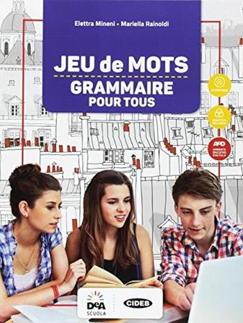 Jeu de mots. Grammaire pour tous. Per la Scuola media. - RAINOLDI RENAUD, GUILMAULT CANTINI CAPANI - Libro Black Cat-Cideb 2017 | Libraccio.it