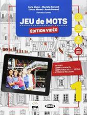 Jeu de mots. Livre de l'eleve et cahier. Con audio formato MP3. Con e-book. Con espansione online. Con 2 libri: Grammaire pour tous-Jeu de cartes. Con DVD-ROM. Vol. 1