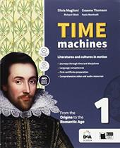 Time machine. Per le Scuole superiori. Con e-book. Con espansione online. Con DVD-ROM. Vol. 1