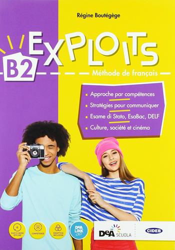 Exploits B2. Livre de l'élève et cahier. Con ebook. Con espansione online. Con DVD-ROM - Régine Boutégège, A. Bello, C. Poirey - Libro Black Cat-Cideb 2018 | Libraccio.it