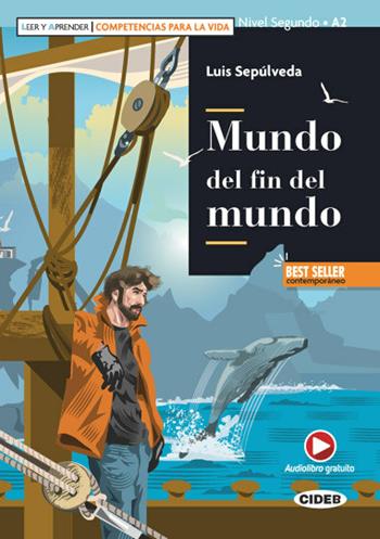Mundo del fin del mundo. Con e-book. Con espansione online - Luis Sepúlveda - Libro Black Cat-Cideb 2019 | Libraccio.it