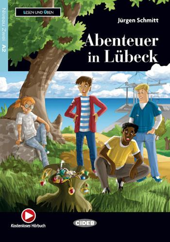 Abenteuer in Lubeck. - J. Schmitt - Libro Black Cat-Cideb 2019 | Libraccio.it