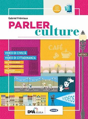 Parler culture. Con e-book. Con espansione online - G. Fremiaux - Libro Black Cat-Cideb 2019 | Libraccio.it