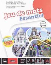 Jeu de mots essentiel. Per la Scuola media. Con 2 e-book. Con espansione online. Con 2 libri: Grammaire pour tous-Nuovo esame di stato