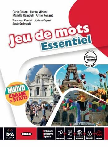 Jeu de mots essentiel. Con e-book. Con espansione online. Con Libro: Nuovo esame di stato - RAINOLDI RENAUD, GUILMAULT CANTINI CAPANI - Libro Black Cat-Cideb 2019 | Libraccio.it