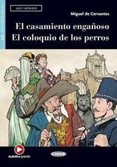 El casamiento engañoso-El coloquio de los perros. Con espansione online. Con File audio per il download