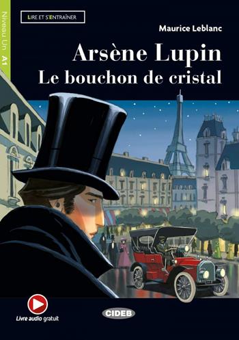 Arsene Lupin. Le bouchon de cristal. Con e-book. Con espansione online - Maurice Leblanc - Libro Black Cat-Cideb 2021 | Libraccio.it