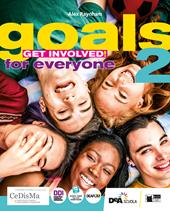 Goals. Get involved! Student's book for everyone. Con e-book. Con espansione online. Vol. 2