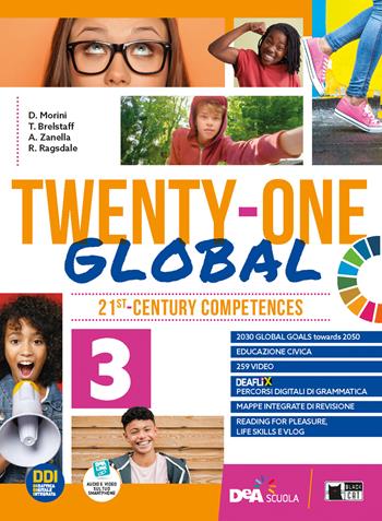 Twenty-one global. With Student's book & Workbook e Exams. Per la Scuola media. Vol. 3 - MORINI D  BRELSTAFF T  ZANELLA A - Libro Black Cat-Cideb 2022 | Libraccio.it