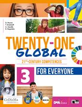 Twenty-one global. With Student's book for everyone. Per la Scuola media. Con e-book. Con espansione online. Vol. 3
