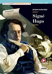 Signé Hugo. Niveaux A2. Lire et s'entraîner. Competences de la vie. Con e-book. Con espansione online. Con Audio