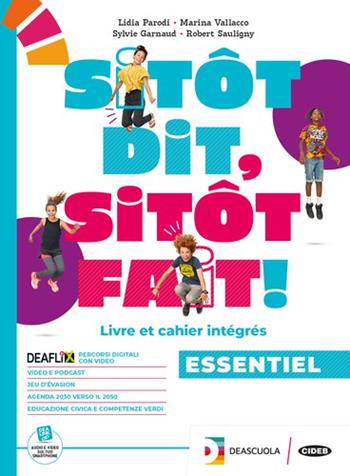 Sitot dit, sitot fait. Livre l'élève et cahier. Essentiel. Avec Parler culture en poche, Educazione Civica e Agenda 2030, Grammaire pour tous, Examen.. Con espansione online - Lidia Parodi, Marina Vallacco, Sylvie Garnaud - Libro Black Cat-Cideb 2023 | Libraccio.it