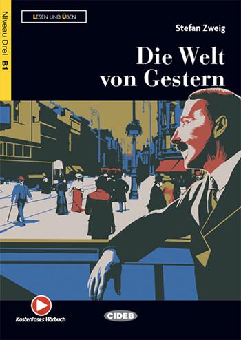 Die Welt von Gestern - Stefan Zweig - Libro Black Cat-Cideb 2023 | Libraccio.it
