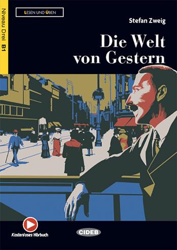 Die Welt von Gestern. Con file audio - Stefan Zweig - Libro Black Cat-Cideb 2023 | Libraccio.it
