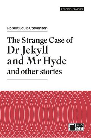 The strange case of Dr Jekyll and Mr Hyde and other stories. Con e-book. Con espansione online - Robert Louis Stevenson - Libro Black Cat-Cideb 2024 | Libraccio.it