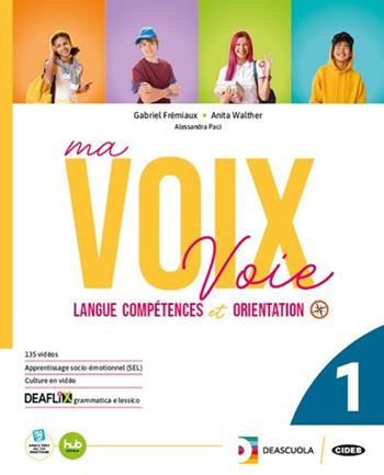 Ma voix. Livre de l'élève et cahier. Grammaire. Per le Scuole superiori. Vol. 2 - Gabriel Fremiaux, Anita Walther, Alessandra Paci - Libro Black Cat-Cideb 2025 | Libraccio.it