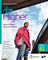 Aim higher. For everyone A2 to B1. Per le Scuole superiori. Con e-book. Con espansione online. Vol. 1