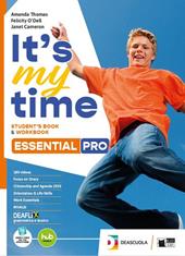 It's my time. Essential PRO. Student's book and Workbook. With Grammar for everyone. With Invalsi B1. Per le Scuole superiori. Con e-book. Con espansione online