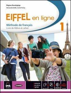 Eiffel en ligne. Livre de l'élève-Cahier d'exercises. Per le Scuole superiori. Vol. 1 - Régine Boutégège, Bello, Poirey Black Cat-Cideb 2014 | Libraccio.it