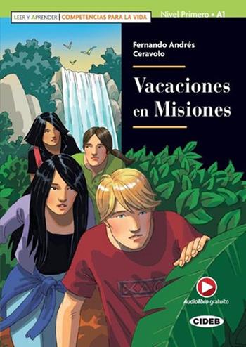 Vacaciones en misiones-leer y aprender. Competencias para la vida - Fernando Andrés Ceravolo - Libro Black Cat-Cideb 2022 | Libraccio.it