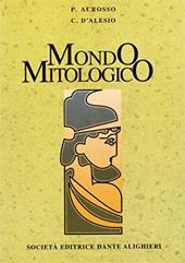 Mondo mitologico. Dizionario di mitologia greco-romana.