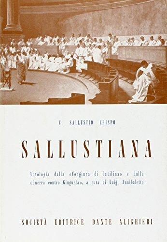 Sallustiana. Antologia dalla «Congiura di Catilina» e dalla «Guerra di Giugurta». Per i Licei e gli Ist. Magistrali - Luigi Annibaletto - Libro Dante Alighieri 1984 | Libraccio.it