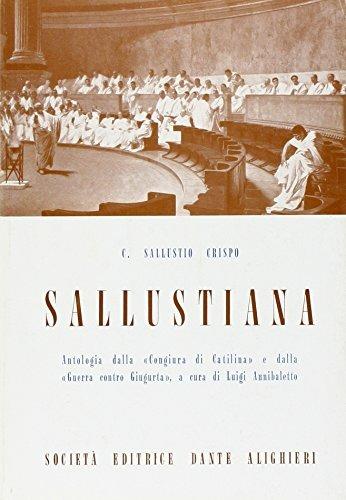 Sallustiana. Antologia dalla «Congiura di Catilina» e dalla «Guerra di Giugurta». - Luigi Annibaletto - Libro Dante Alighieri 1984 | Libraccio.it