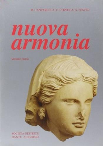Nuova armonia. Antologia della letteratura greca. Per il Liceo classico. Vol. 1 - Raffaele Cantarella, Carmine Coppola, Antonio Sestili - Libro Dante Alighieri 2009 | Libraccio.it